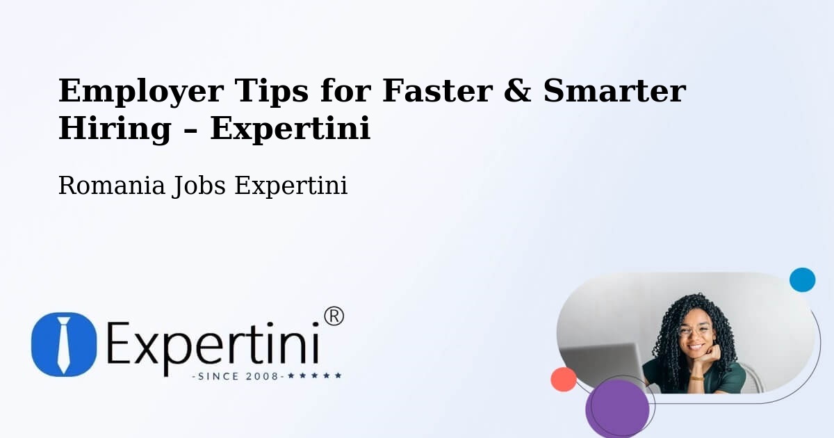 Employer Tips for Hiring & Recruitment – Lăpuş - Lăpuş, Romania Jobs Expertini