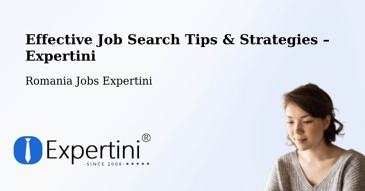 Job Search Tips & Strategies for Job Seekers – Lăpuş - Lăpuş, Romania Jobs Expertini