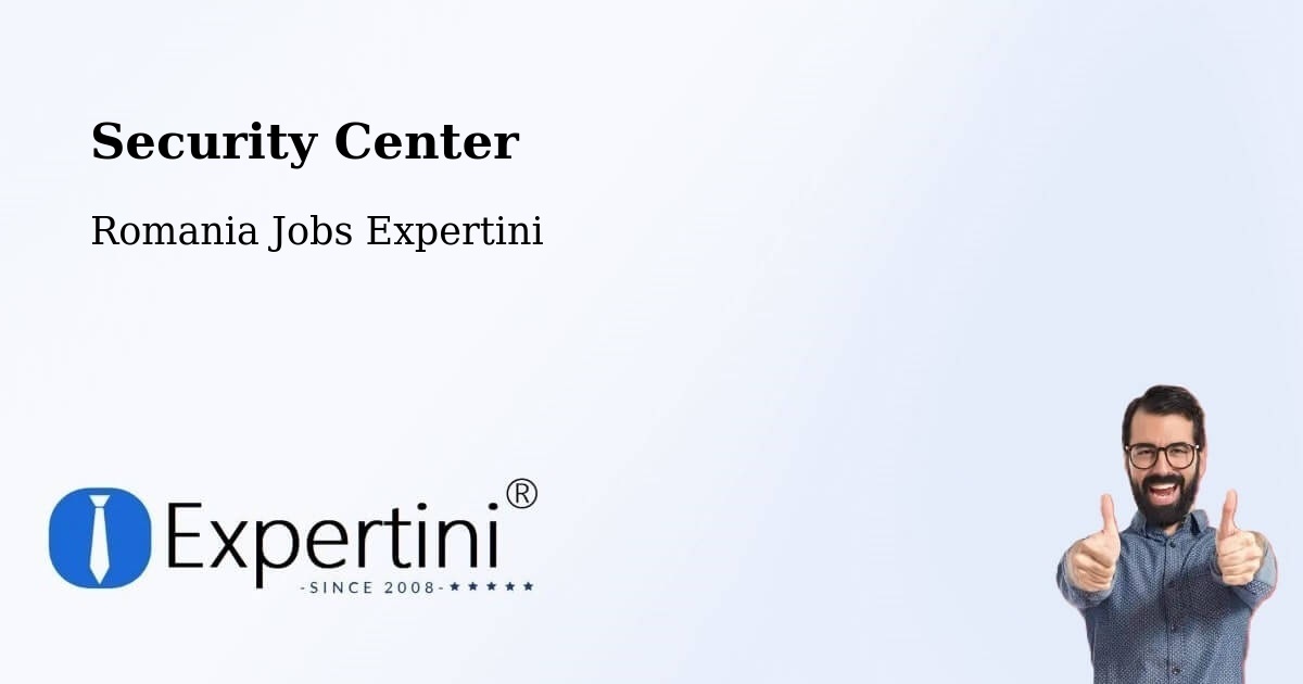 Security & Compliance – Lăpuş - Romania Jobs Expertini